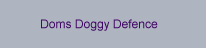 Doms Doggy Defence